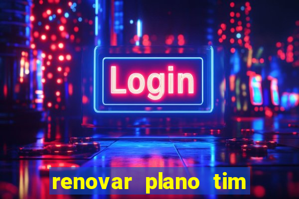 renovar plano tim beta por sms